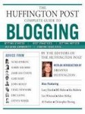 The Huffington Post Complete Guide to Blogging (eBook, ePUB)