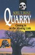 Quarry Closing In On the Missing Link... - Bild 1