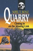 Quarry Closing In On the Missing Link (eBook, ePUB)