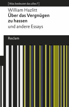 Über das Vergnügen zu hassen und andere Essays (eBook, ePUB) - Hazlitt, William