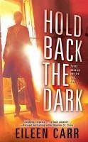 Cover Hold Back the Dark (eBook, ePUB)
