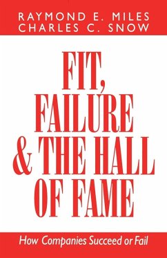 Fit, Failure & the Hall of Fame (eBook, ePUB) - Snow, Charles C.; Miles, Raymond E.