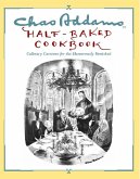 Chas Addams Half-Baked Cookbook (eBook, ePUB)