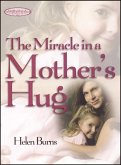 The Miracle in a Mother's Hug GIFT (eBook, ePUB)