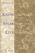 Know Your Truth, Speak Your Truth, Live... - Bild 1
