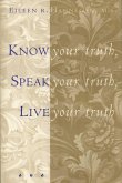 Know Your Truth, Speak Your Truth, Live Your Truth (eBook, ePUB)