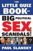 The Little Quiz Book of Big Political Sex Scandals (eBook, ePUB)