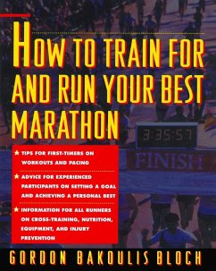 How to Train For and Run Your Best Marathon (eBook, ePUB) - Bloch, Gordon