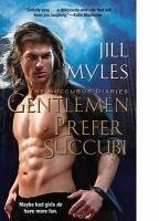 Gentlemen Prefer Succubi (eBook, ePUB) - Myles, Jill