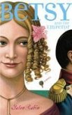 Betsy and the Emperor (eBook, ePUB)