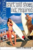 Shirt and Shoes Not Required (eBook, ePUB)