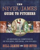 The Neyer/James Guide to Pitchers (eBook, ePUB)