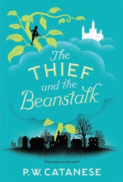 The Thief and the Beanstalk (eBook, ePUB) - Catanese, P. W.