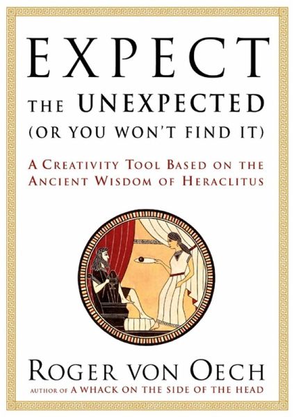 Expect the Unexpected (Or You Won't Find It) (eBook, ePUB) Expect the Unexpected (Or You Won't Find It) (eBook, ePUB)