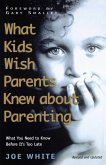 What Kids Wish Parents Knew about Parenting (eBook, ePUB)