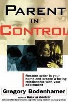 Parent In Control (eBook, ePUB) - Bodenhamer, Gregory
