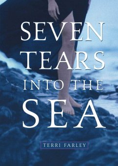 Seven Tears into the Sea (eBook, ePUB) - Farley, Terri