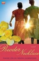 Powder Necklace (eBook, ePUB) - Brew-Hammond, Nana Ekua