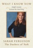 What I Know Now (eBook, ePUB) What I Know Now (eBook, ePUB)