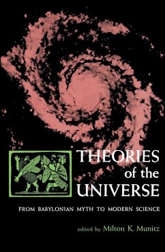 Theories of the Universe (eBook, ePUB) - Munitz, Milton K. Theories of the Universe (eBook, ePUB) - Munitz, Milton K.