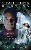 Star Trek: Destiny: Mere Mortals (eBook, ePUB)