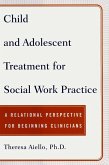 Child and Adolescent Treatment for Social Work Pra (eBook, ePUB)