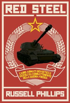 Cover Red Steel: Carri armati sovietici e veicoli da combattimento della guerra fredda (eBook, ePUB)
