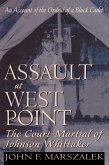 Assault at West Point, The Court Martial of Johnson Whittaker (eBook, ePUB)