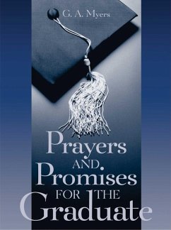 Prayers & Promises for Graduate GIFT (eBook, ePUB) - Myers, G. A.