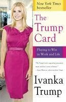 The Trump Card (eBook, ePUB) - Trump, Ivanka