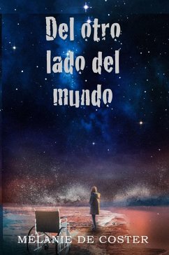 Del otro lado del mundo (eBook, ePUB) - Coster, Melanie de