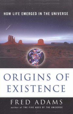 Origins of Existence (eBook, ePUB) - Adams, Fred C.