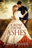 A Rose From Ashes (eBook, ePUB)
