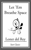 Let 'Em Breathe Space (eBook, ePUB)