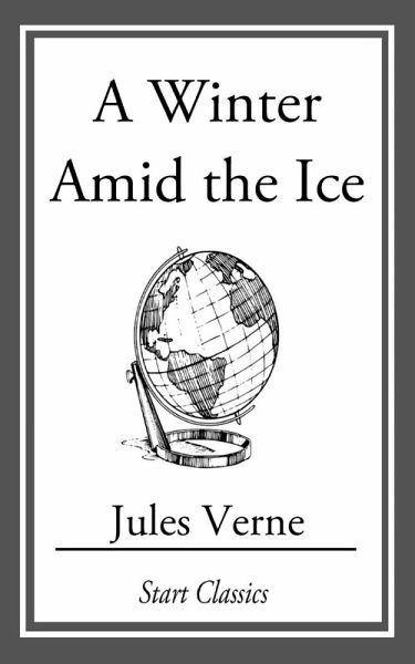 A Winter Amid the Ice (eBook, ePUB) A Winter Amid the Ice (eBook, ePUB)