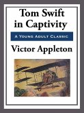 Tom Swift in Captivity (eBook, ePUB)