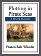 Plotting in Pirate Seas (eBook, ePUB) - Bild 1