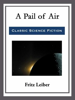 A Pail of Air (eBook, ePUB) - Leiber, Fritz