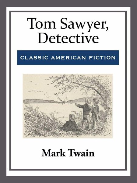 Tom Sawyer, Detective (eBook, ePUB)