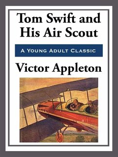 Tom Swift and His Air Scout (eBook, ePUB) - Appleton, Victor