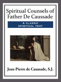 Spiritual Counsels of Father De Caussade (eBook, ePUB)