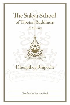 The Sakya School of Tibetan Buddhism (eBook, ePUB) - Dhongthog Rinpoche