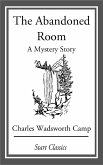 The Abandoned Room: A Mystery Story (eBook, ePUB)