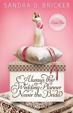 Cover Always the Wedding Planner, Never the Bride (eBook, ePUB)