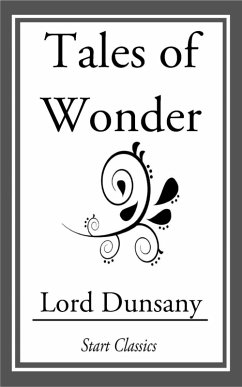 Tales of Wonder (eBook, ePUB) - Dunsany, Lord