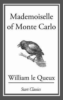 Mademoiselle of Monte Carlo (eBook, ePUB) - Le Queux, William