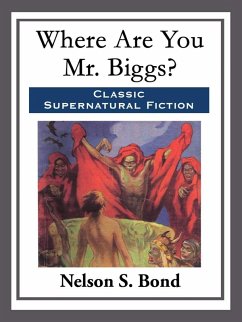 Where Are You Mr. Biggs? (eBook, ePUB) - Bond, Nelson S.