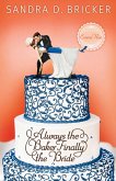 Always the Baker, Finally the Bride (eBook, ePUB)