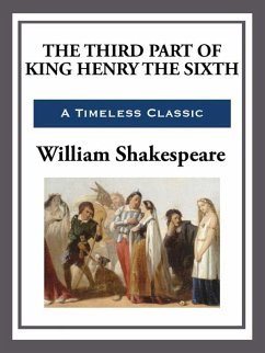 The Third Part of King Henry the Sixth (eBook, ePUB) - Shakespeare, William