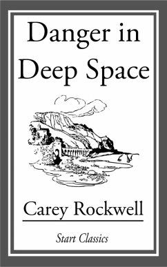 Danger in Deep Space (eBook, ePUB) - Rockwell, Carey